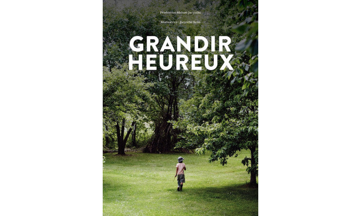 Grandir heureux, penser l'éducation autrement