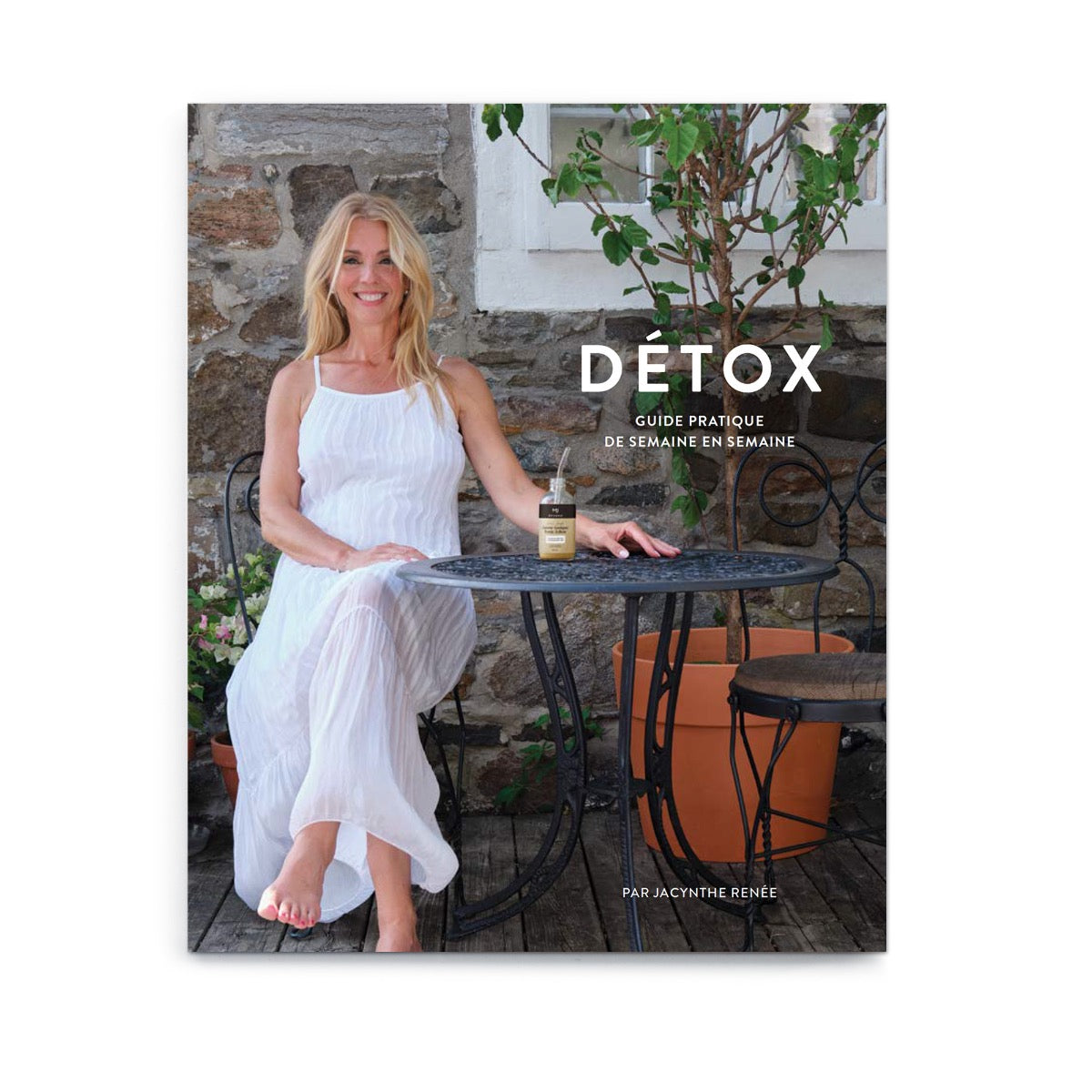 Détox Guide pratique de semaine en semaine – Maison Jacynthe