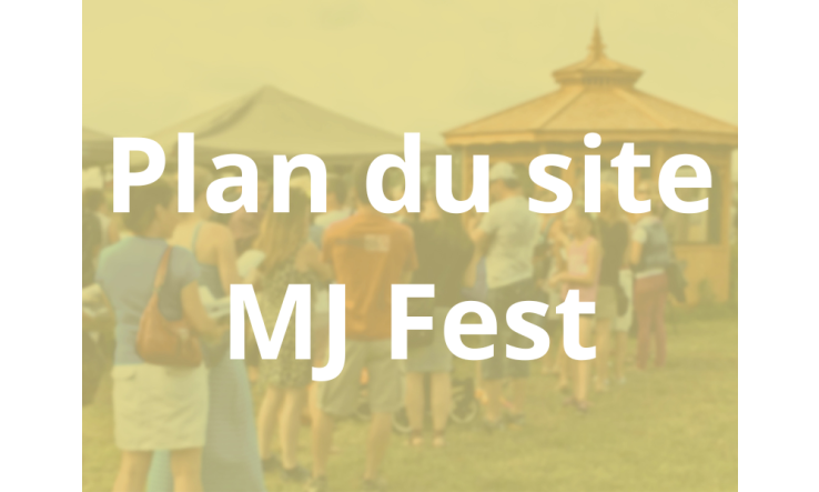 MJ Fest : plan du site